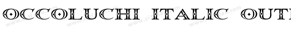 Occoluchi Italic Outline字体转换
